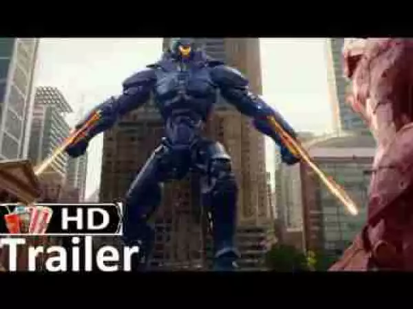Video: PACIFIC RIM 2 "Uprising" Official Trailer (2018) Sci-Fi Movie (HD)
